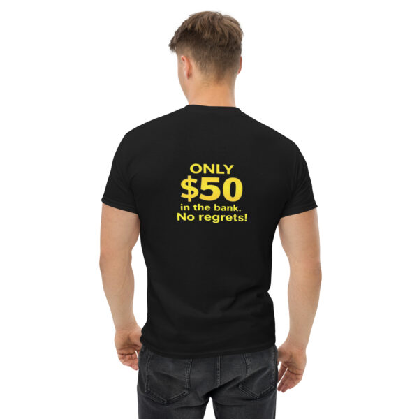 Stock Market Risk-Taker Tee – “Only $50 in the Bank. No Regrets!” - Image 2